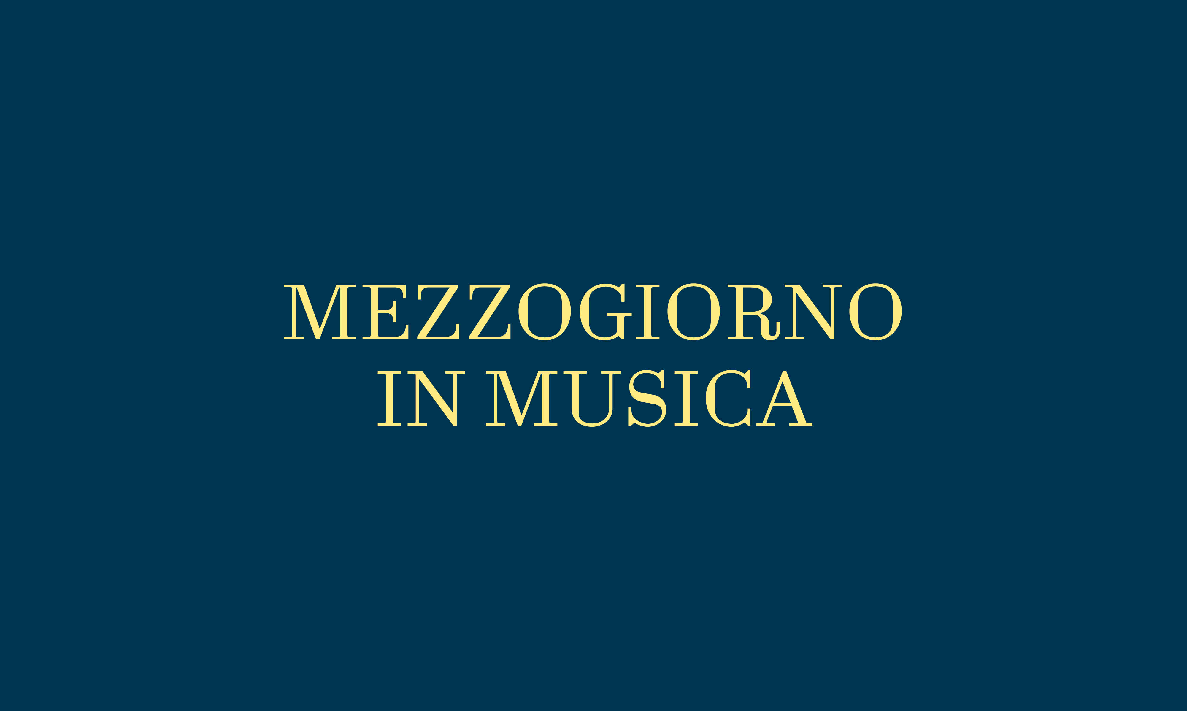 MEZZOGIORNO IN MUSICA