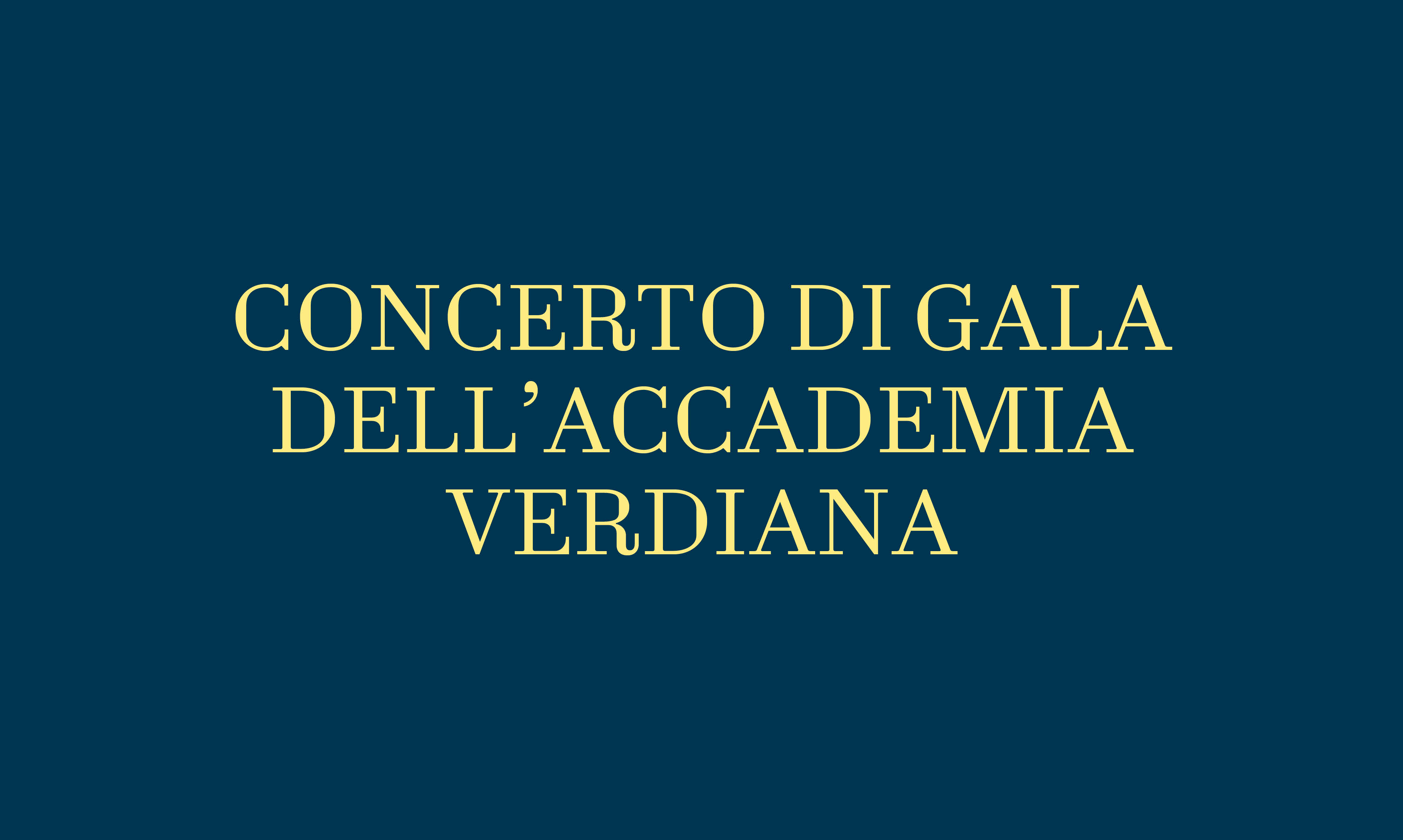 CONCERTO DI GALA DELL’ACCADEMIA VERDIANA