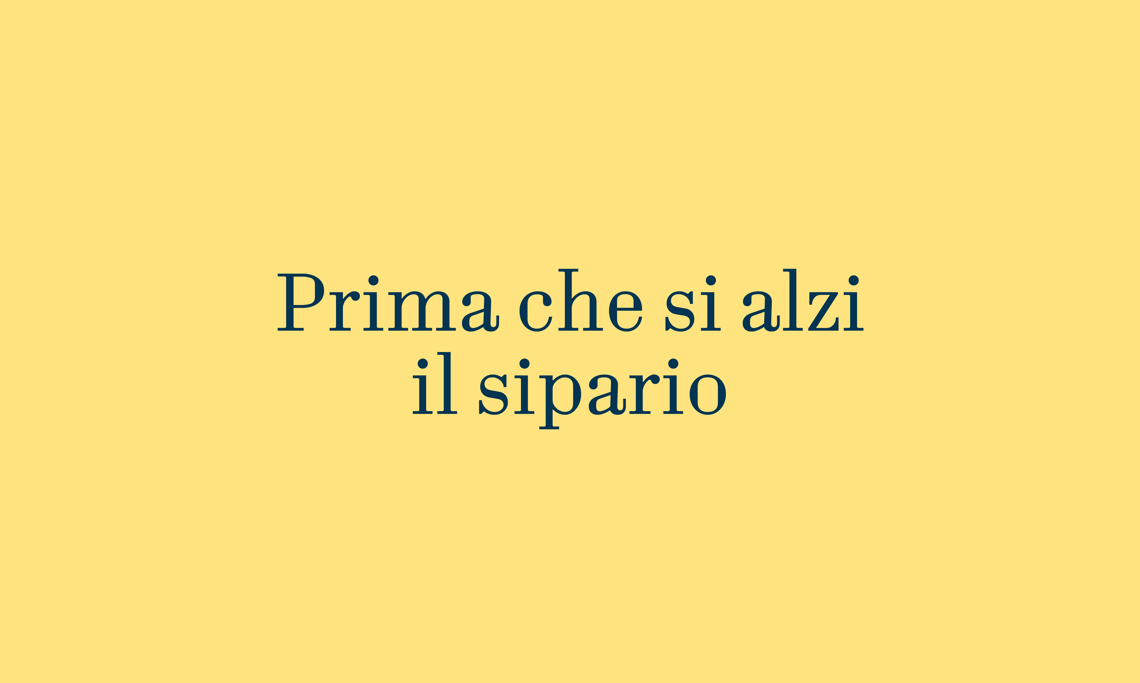 Prima che si alzi il sipario