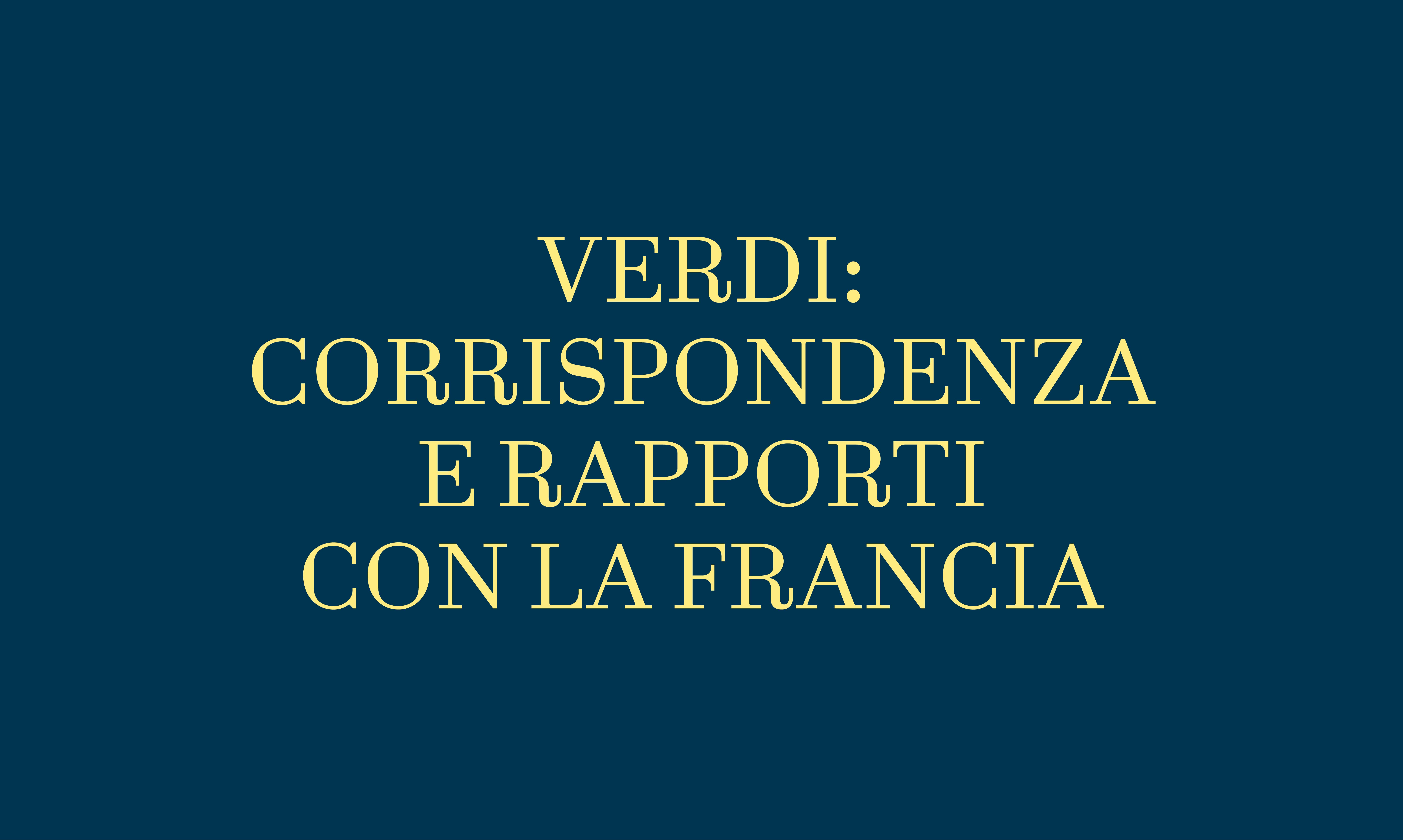 Verdi: corrispondenza e rapporti con la Francia