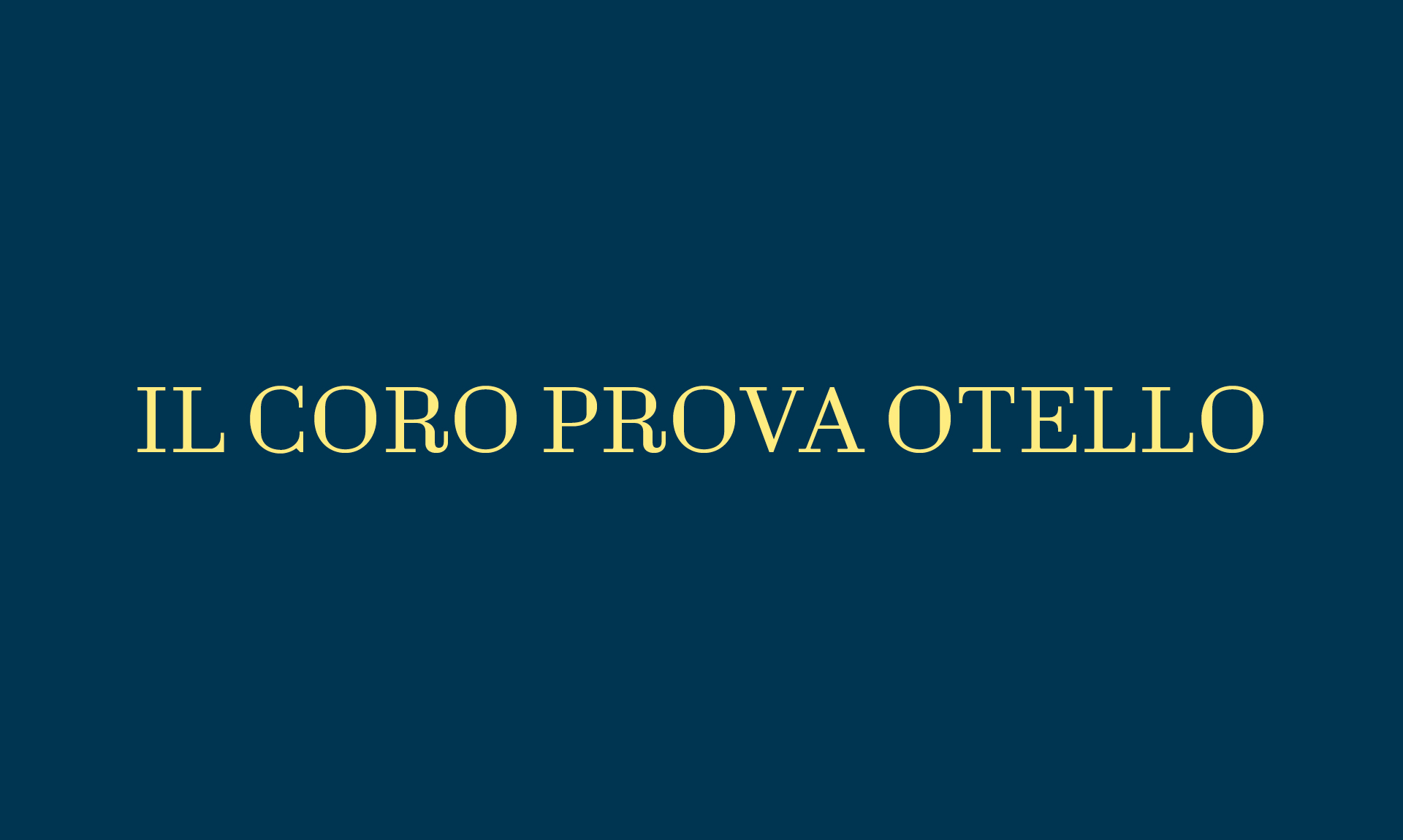 IL CORO PROVA OTELLO
