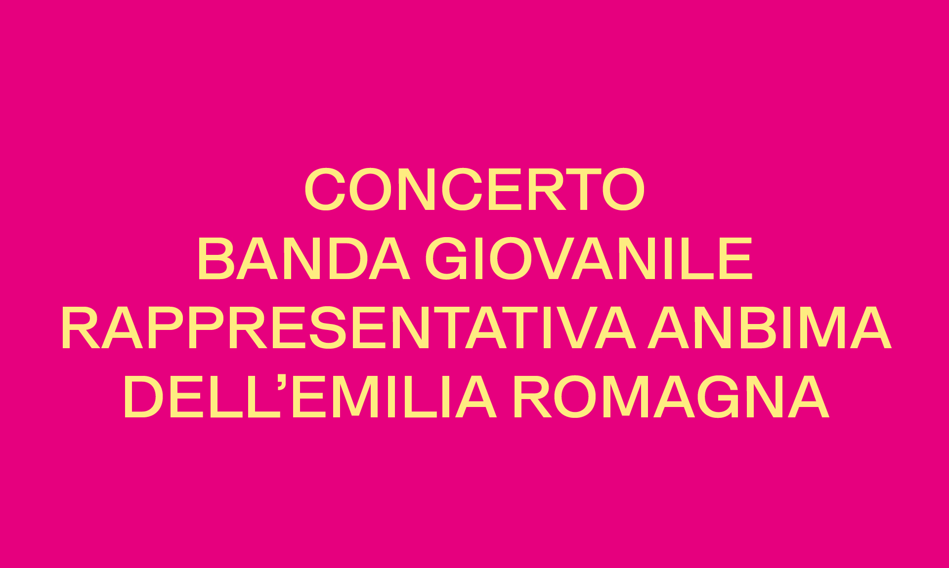CONCERTO BANDA GIOVANILE RAPPRESENTATIVA ANBIMA DELL’EMILIA ROMAGNA