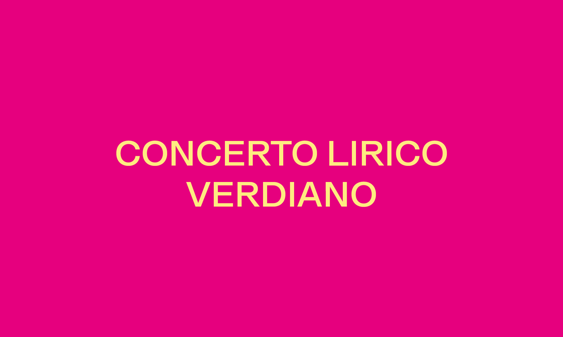 CONCERTO LIRICO VERDIANO