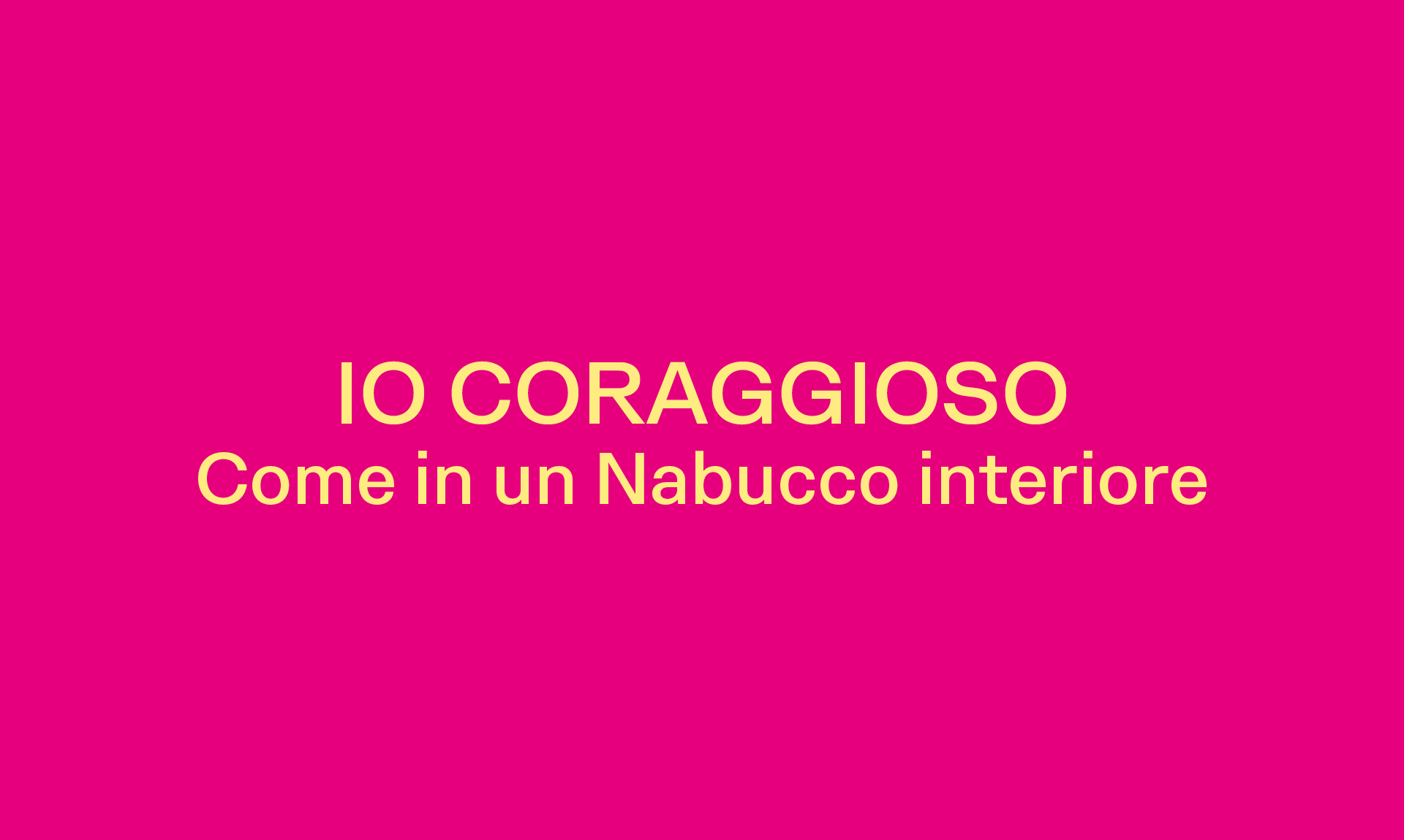 IO CORAGGIOSO